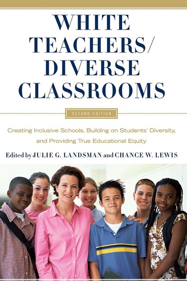 Julie Landsman, Chance W. Lewis - White Teachers / Diverse Classrooms, Häftad