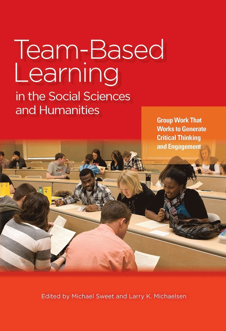Michael Sweet, Larry K. Michaelsen, Larry K Michaelsen - Team-Based Learning in the Social Sciences and Humanities, Häftad