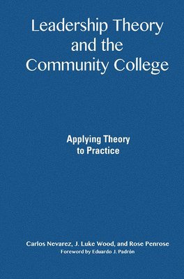 Leadership Theory and the Community College 1