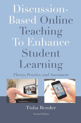 Discussion-Based Online Teaching To Enhance Student Learning 1