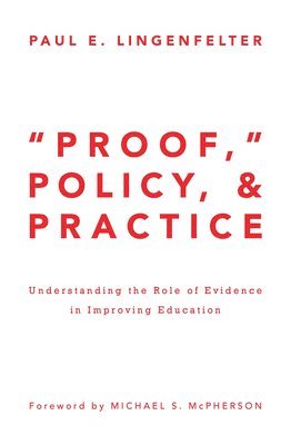 bokomslag &quot;Proof,&quot; Policy, and Practice