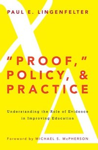 bokomslag "Proof," Policy, and Practice