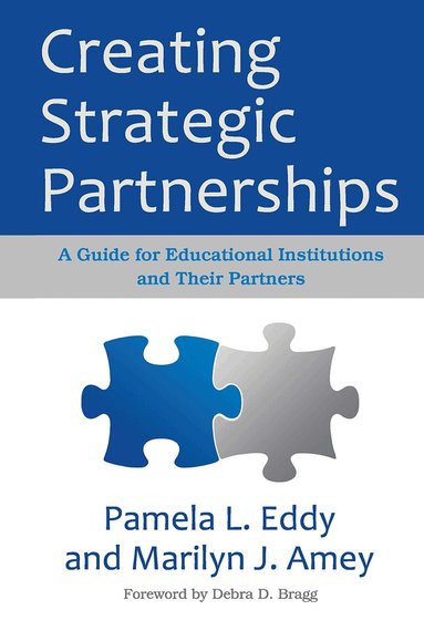 Pamela L. Eddy, Marilyn J. Amey - Creating Strategic Partnerships, Häftad