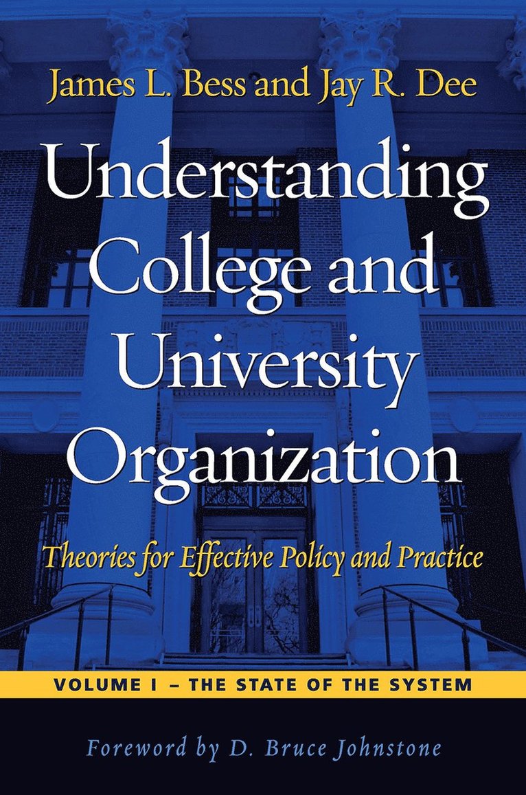 James L. Bess, Jay R. Dee, James L Bess, Jay R Dee - Understanding College and University Organization, Häftad