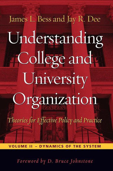 James L. Bess, Jay R. Dee - Understanding College and University Organization, Häftad