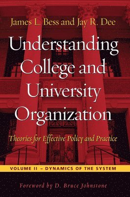 James L. Bess, Jay R. Dee - Understanding College and University Organization, Häftad