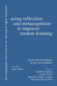 bokomslag Using Reflection and Metacognition to Improve Student Learning