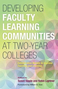 bokomslag Developing Faculty Learning Communities at Two-Year Colleges