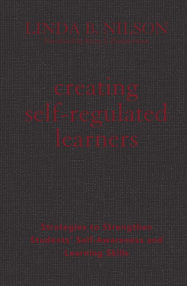 Linda B. Nilson - Creating Self-Regulated Learners, Inbunden