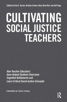 Cultivating Social Justice Teachers 1