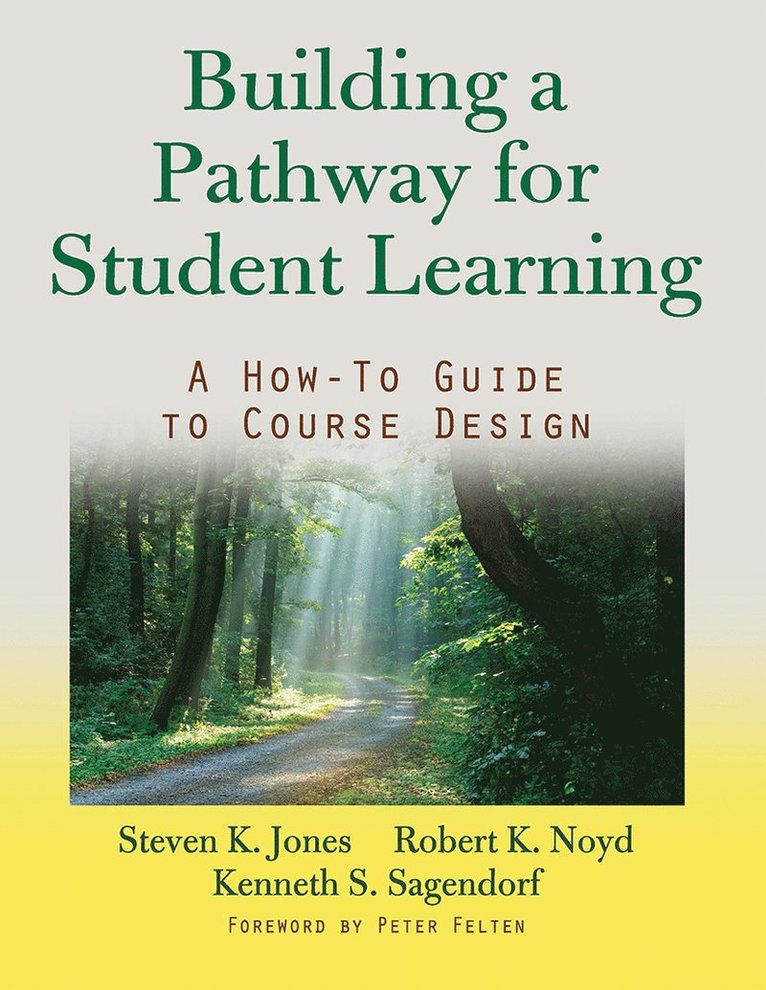 Steven G. Jones, Robert K. Noyd, Kenneth S. Sagendorf, Steven G Jones, Robert K Noyd, Kenneth S Sagendorf - Building a Pathway to Student Learning, Häftad