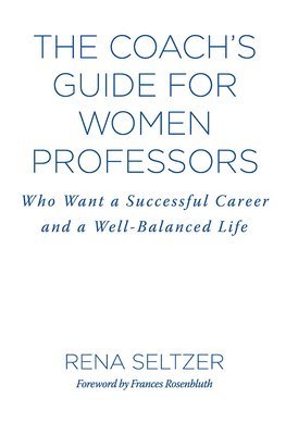 The Coach's Guide for Women Professors 1