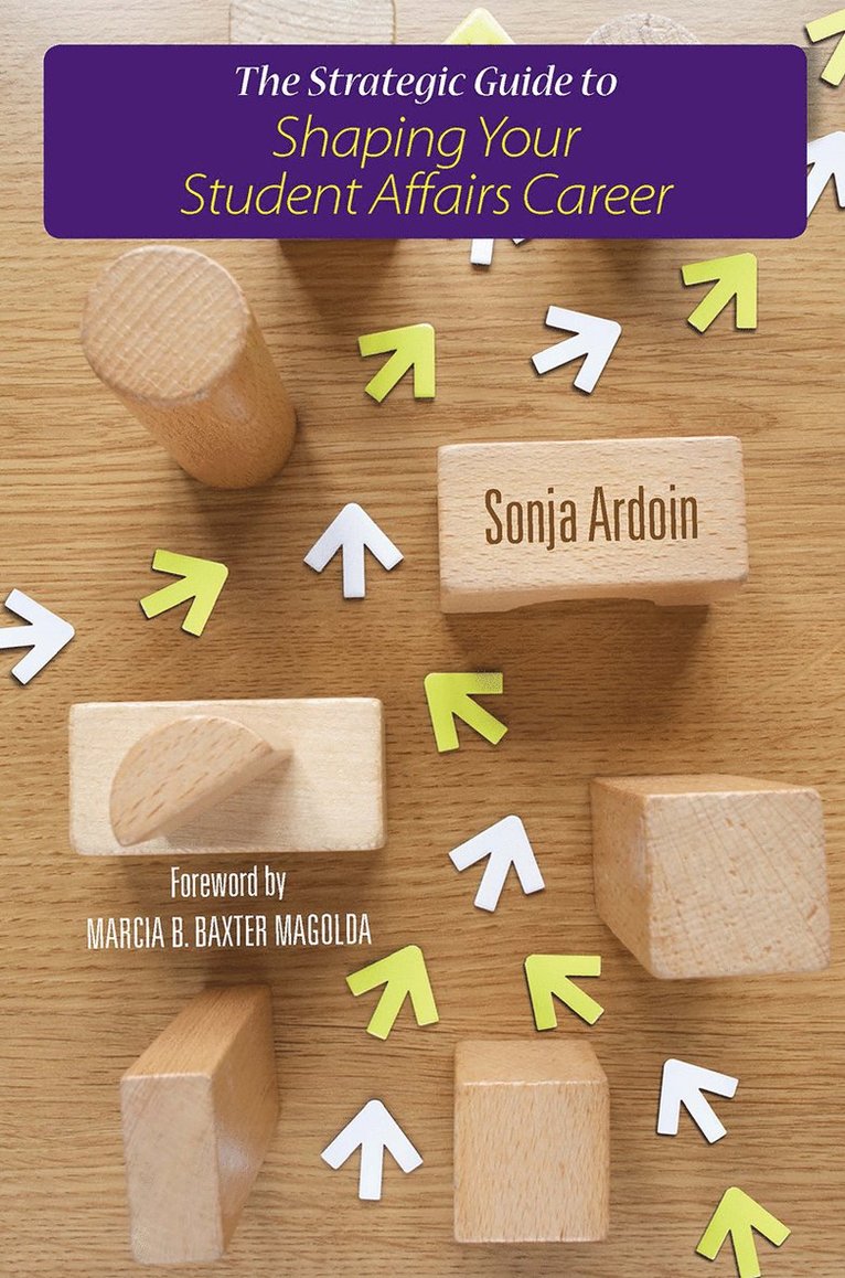 Sonja Ardoin - Strategic Guide to Shaping Your Student Affairs Career, Häftad