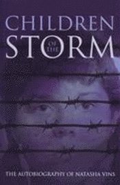 Children of the Storm: The Autobiography of Natasha Vins