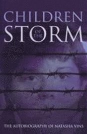 Children of the Storm: The Autobiography of Natasha Vins 1