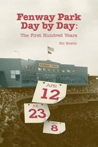 bokomslag Fenway Park Day by Day: The First Hundred Years