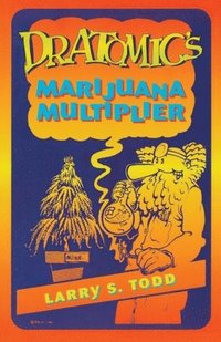 bokomslag Dr. Atomic's Marijuana Multiplier