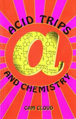 bokomslag Acid Trips and Chemistry