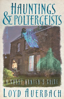 Hauntings and Poltergeists 1