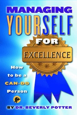 Managing Yourself for Excellence 1