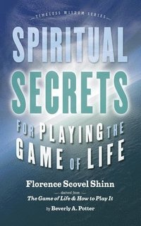 bokomslag Spiritual Secrets for Playing the Game of Life