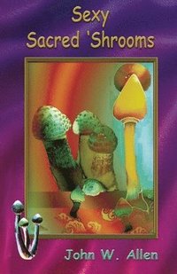 bokomslag Sexy Sacred Mushrooms