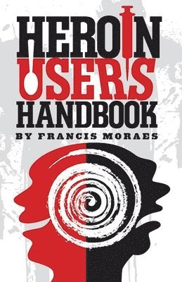 Heroin User's Handbook 1