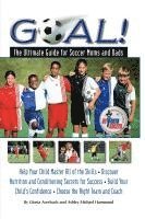 bokomslag Goal!: The Ultimate Guide for Soccer Moms and Dads