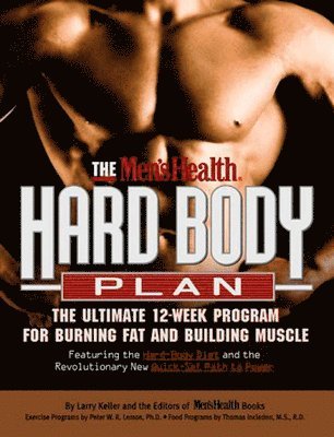 Larry Keller, Editors of Men's Health Magazi - The Men's Health Hard Body Plan, Häftad