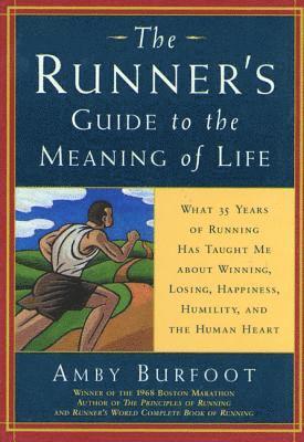Runner's Guide to the Meaning of Life