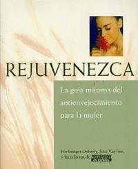 bokomslag Rejuvenezca: La Guia Maxima del Antienvejecimiento Para la Mujer = Growing Younger