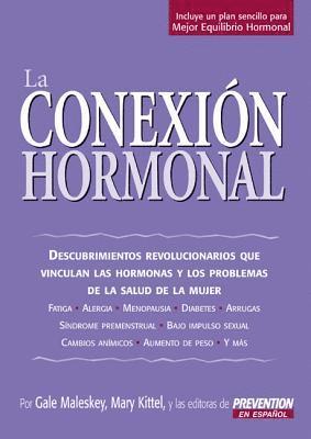 GALE MALESKEY - La Conexion Hormonal, Häftad