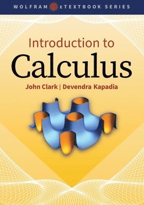 John Clark, Devendra Kapadia - Introduction to Calculus, Häftad