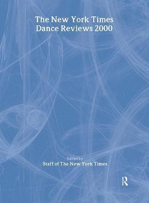 bokomslag New York Times Dance Reviews 2000