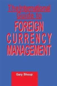 bokomslag International Guide to Foreign Currency Management