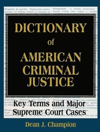 bokomslag Dictionary of American Criminal Justice