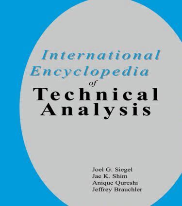 Joel G. Siegel, Jae K. Shim, Anique A. Qureshi, Jeffrey Brauchler - International Encyclopedia of Technical Analysis, Inbunden