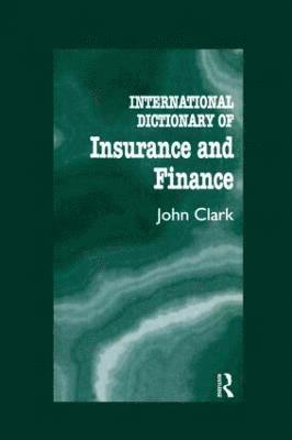 bokomslag International Dictionary of Insurance and Finance