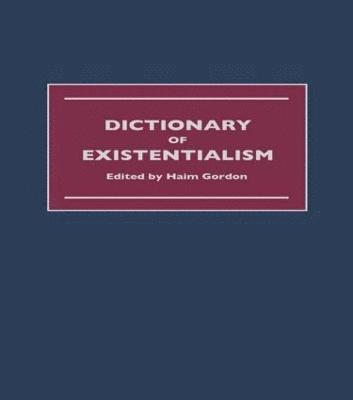 bokomslag Dictionary of Existentialism