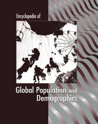 Encyclopedia of Global Population and Demographics 1