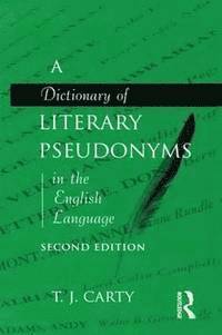 bokomslag A Dictionary of Literary Pseudonyms in the English Language