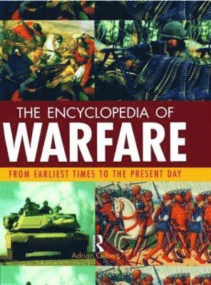 Adrian Gilbert - Encyclopedia of Warfare, Inbunden