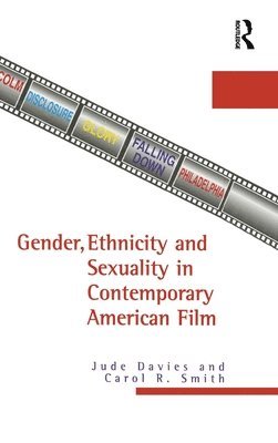 bokomslag Gender, Ethnicity and Sexuality in Contemporary American Film