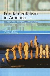 bokomslag Fundamentalism in America
