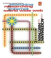 bokomslag The Information Specialist's Guide to Searching and Researching on the Internet and the World Wide Web
