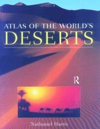 bokomslag Atlas of the World's Deserts