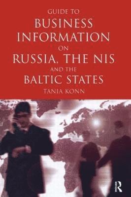 bokomslag Guide to Business Info on Russia, the NIS, and the Baltic States