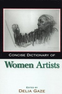 bokomslag Concise Dictionary of Women Artists