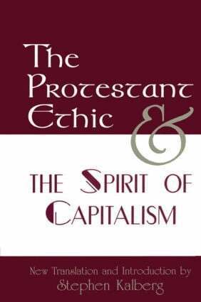 Max Weber, Stephen Kalberg - Protestant Ethic and the Spirit of Capitalism, Inbunden