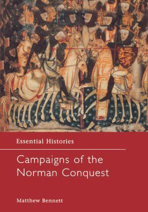 Matthew Bennett - Campaigns of the Norman Conquest, Inbunden